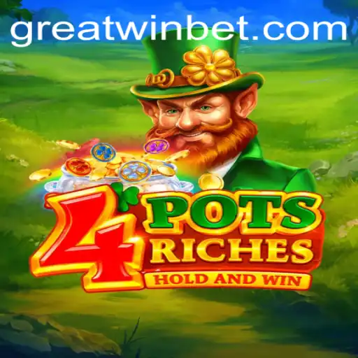 4potsriches: Exploring the Thrills of GreatWin and Current Gaming Trends