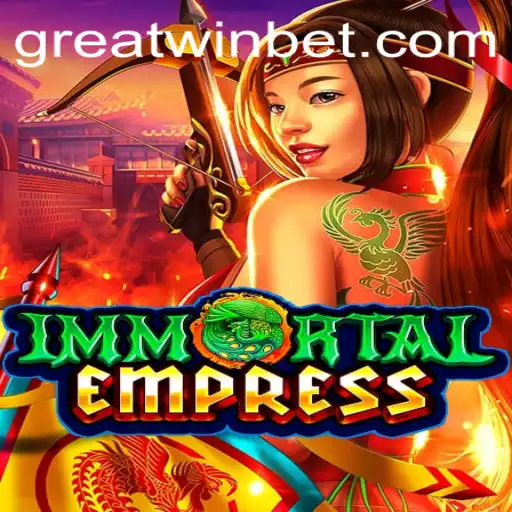 ImmortalEmpress: Unleashing a GreatWin
