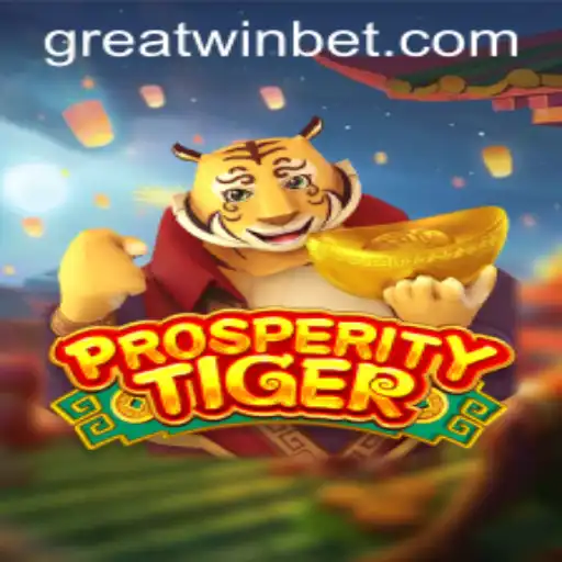 Unlock the Secrets of ProsperityTiger: An In-Depth Guide to GreatWin