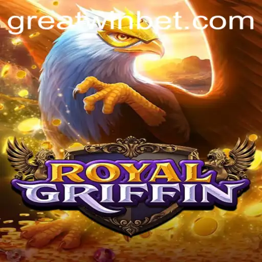RoyalGriffin: Embrace the Majesty and Seek the GreatWin